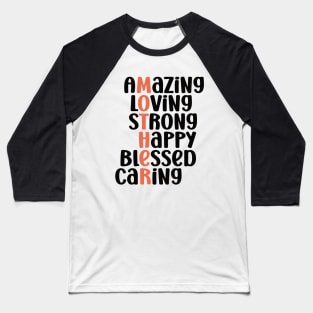 Amazing Loving Strong Happy Blessed Caring - Best Mother's Day Sayings Baseball T-Shirt